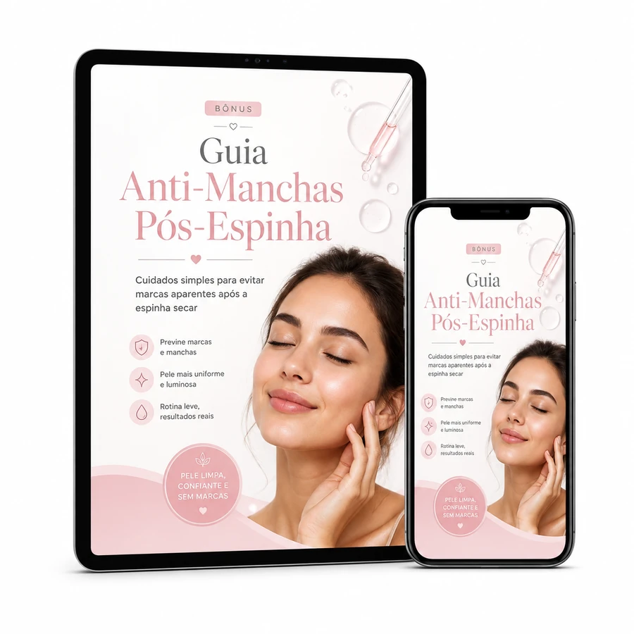 Guia Anti-Manchas Pós-Espinha